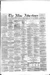Alloa Advertiser Saturday 21 March 1868 Page 1
