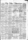 Alloa Advertiser Saturday 20 March 1869 Page 1