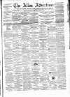 Alloa Advertiser Saturday 01 April 1871 Page 1