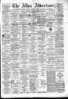 Alloa Advertiser Saturday 20 January 1872 Page 1