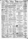 Alloa Advertiser Saturday 07 June 1873 Page 1