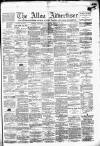 Alloa Advertiser Saturday 27 March 1875 Page 1
