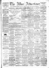 Alloa Advertiser Saturday 12 February 1876 Page 1