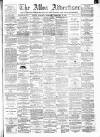 Alloa Advertiser Saturday 19 February 1876 Page 1