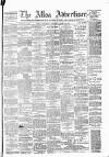 Alloa Advertiser Saturday 28 April 1877 Page 1