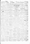 Alloa Advertiser Saturday 23 June 1877 Page 1