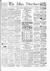 Alloa Advertiser Saturday 30 June 1877 Page 1