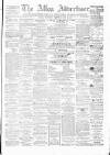 Alloa Advertiser Saturday 28 July 1877 Page 1