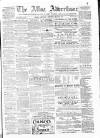 Alloa Advertiser Saturday 22 May 1880 Page 1