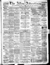 Alloa Advertiser Saturday 07 July 1888 Page 1