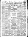 Alloa Advertiser Saturday 21 May 1892 Page 1