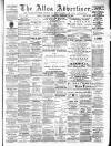 Alloa Advertiser Saturday 16 February 1895 Page 1