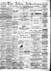 Alloa Advertiser Saturday 25 March 1899 Page 1