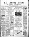 Banbury Beacon Saturday 18 August 1888 Page 1