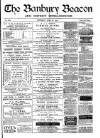Banbury Beacon Saturday 13 June 1891 Page 1