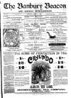 Banbury Beacon Saturday 15 April 1893 Page 1
