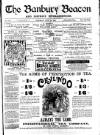 Banbury Beacon Saturday 24 June 1893 Page 1