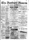 Banbury Beacon Saturday 19 March 1898 Page 1
