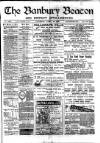 Banbury Beacon Saturday 23 April 1898 Page 1