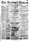Banbury Beacon Saturday 30 April 1898 Page 1