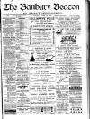 Banbury Beacon Saturday 10 June 1899 Page 1