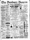 Banbury Beacon Saturday 17 June 1899 Page 1