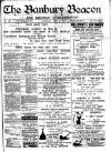Banbury Beacon Saturday 15 July 1899 Page 1