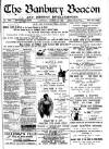 Banbury Beacon Saturday 19 August 1899 Page 1