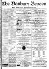Banbury Beacon Saturday 28 April 1900 Page 1