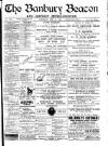 Banbury Beacon Saturday 30 June 1900 Page 1