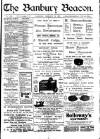 Banbury Beacon Saturday 18 February 1905 Page 1