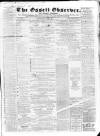 Ossett Observer Saturday 18 August 1866 Page 1