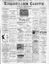 Kirkintilloch Gazette Saturday 15 October 1898 Page 1