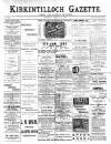 Kirkintilloch Gazette Saturday 14 January 1899 Page 1