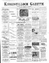Kirkintilloch Gazette Saturday 11 February 1899 Page 1