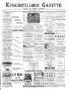 Kirkintilloch Gazette Saturday 17 June 1899 Page 1