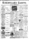 Kirkintilloch Gazette Saturday 01 July 1899 Page 1