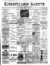 Kirkintilloch Gazette Saturday 19 August 1899 Page 1