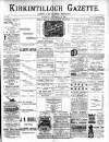 Kirkintilloch Gazette Saturday 16 September 1899 Page 1