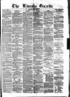 Lincoln Gazette Saturday 24 March 1877 Page 1