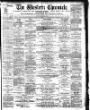 Western Chronicle Friday 03 September 1886 Page 1