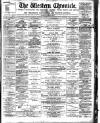 Western Chronicle Friday 17 September 1886 Page 1