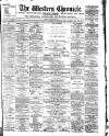 Western Chronicle Friday 29 October 1886 Page 1