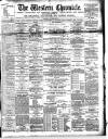 Western Chronicle Friday 19 November 1886 Page 1