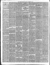 Western Chronicle Friday 26 November 1886 Page 6