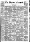 Western Chronicle Friday 11 May 1888 Page 1