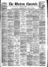 Western Chronicle Friday 07 September 1888 Page 1