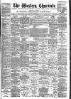 Western Chronicle Friday 26 October 1888 Page 1