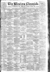 Western Chronicle Friday 22 February 1895 Page 1