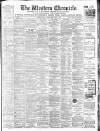 Western Chronicle Friday 01 July 1904 Page 1